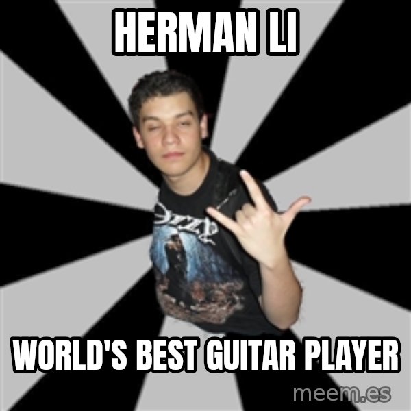 Metal Boy From Hell meme: Herman li / world's best guitar player