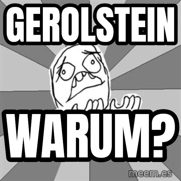 Whyyy??? meme: Gerolstein / Warum?