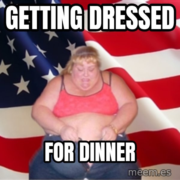 Asinine America meme: getting dressed / for dinner