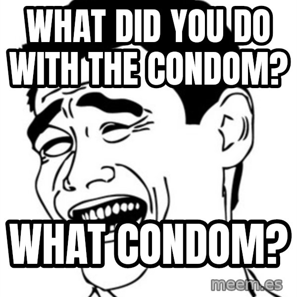 Yao Ming meme: What did you do with the condom? / What condom?