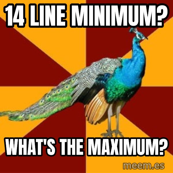 Thespian Peacock meme: 14 line minimum? / What's the maximum?
