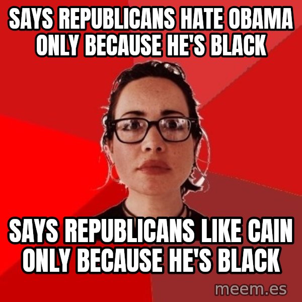Liberal Douche Garofalo meme: Says republicans hate obama Only BECAUSE he's black / Says republicans like Cain Only because he's black