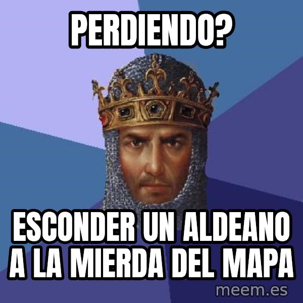 Age Of Empires meme: Perdiendo? / esconder un aldeano a la mierda del mapa