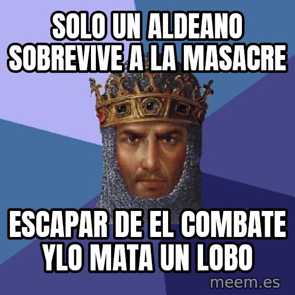 Age Of Empires meme: solo un aldeano sobrevive a la masacre / escapar de el combate ylo mata un lobo