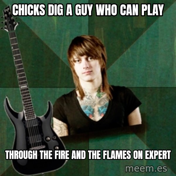 Progressive Guitarist meme: Chicks dig a guy who can play / Through The Fire and the Flames on Expert
