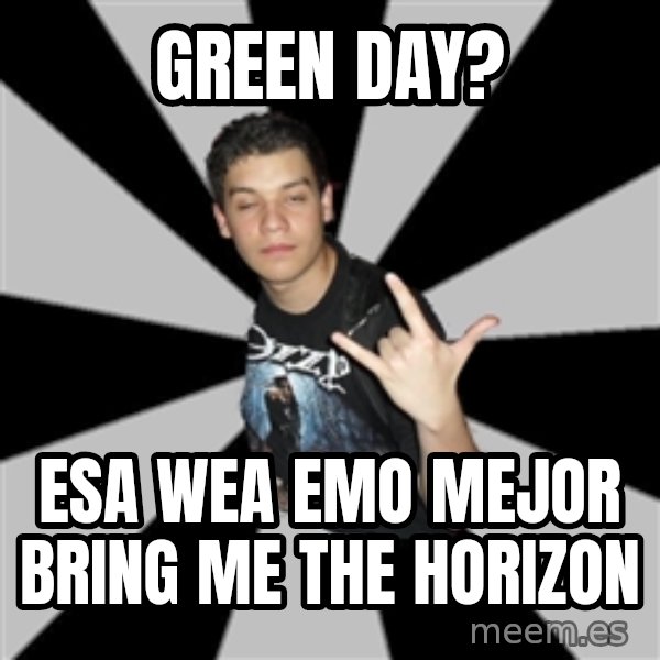 Metal Boy From Hell meme: Green day? / esa wea  emo mejor bring me the horizon