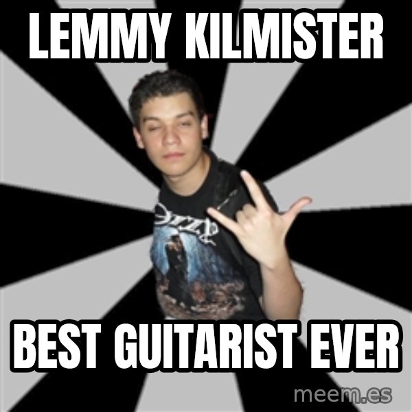 Metal Boy From Hell meme: Lemmy Kilmister / best guitarist ever