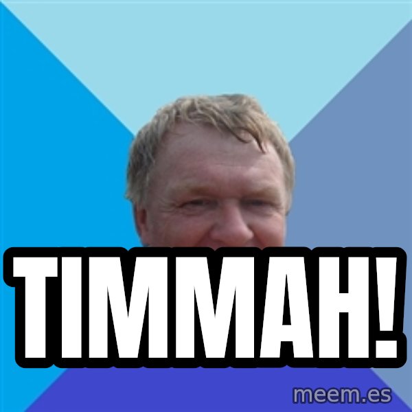 YAAZZ meme: TIMMAH!