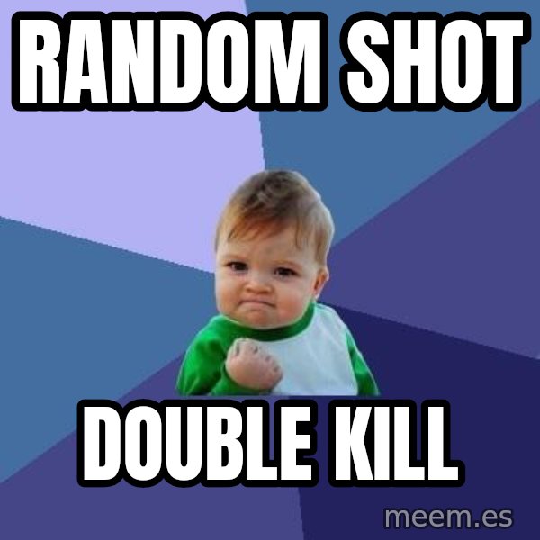 Success Kid meme: random shot / double kill