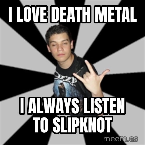 Metal Boy From Hell meme: i love death metal / I always listen to slipknot