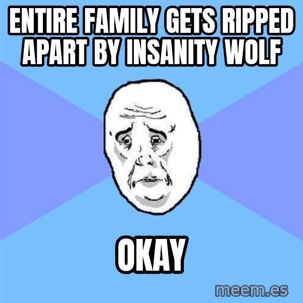 Okay Guy meme: Entire family gets ripped apart by insanity wolf / Okay