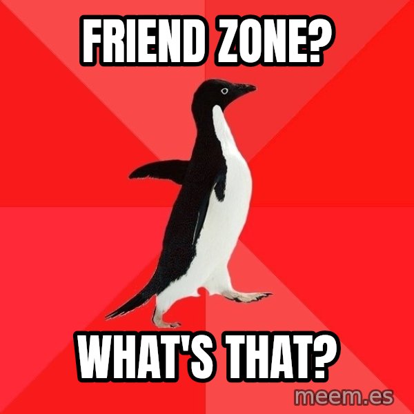Socially Awesome Penguin meme: Friend zone? / what's that?