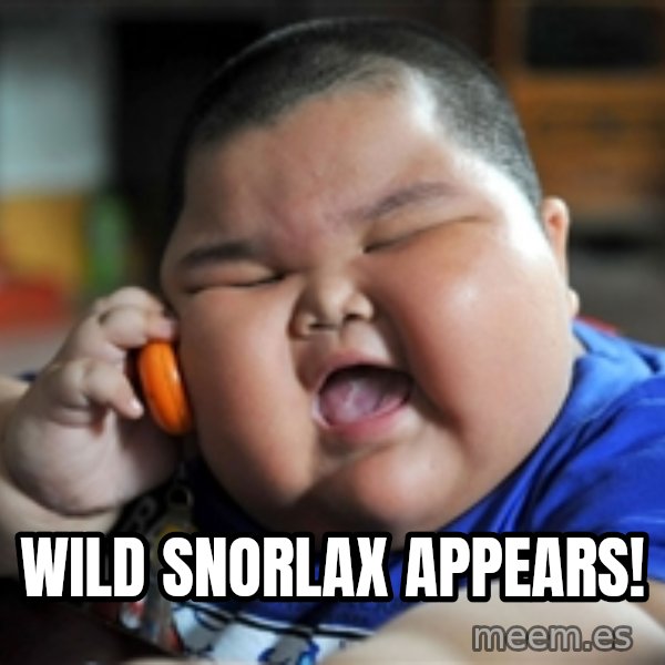 fat chinese kid meme: Wild snorlax appears!