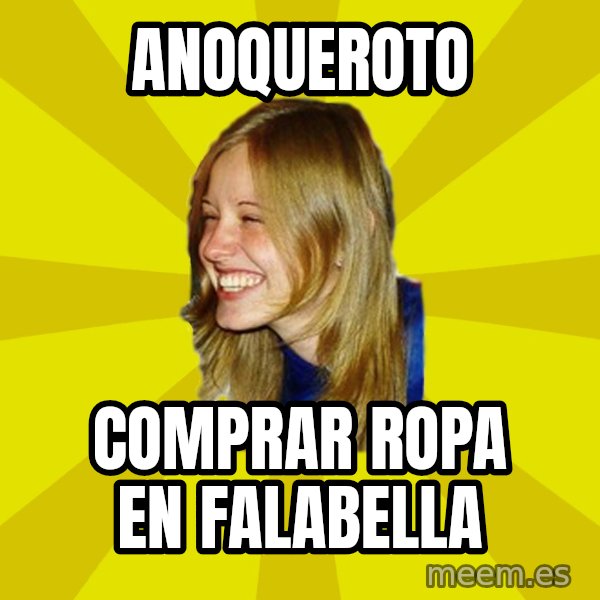 Trologirl meme: anoqueroto / comprar ropa en falabella
