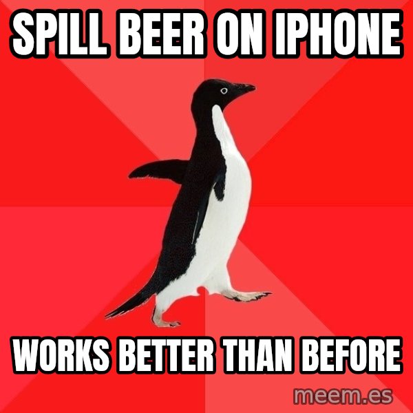 Socially Awesome Penguin meme: Spill Beer on iphone / works better than before
