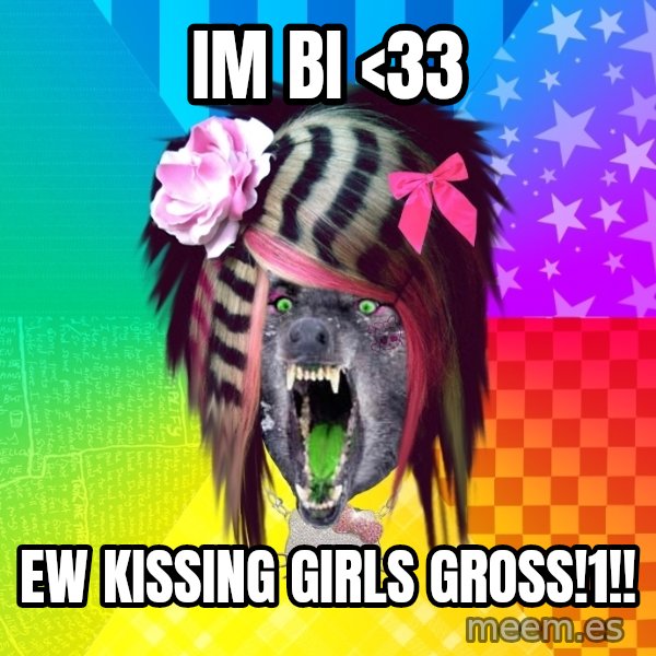 Insanity Scene Wolf meme: im bi <33 / ew kissing girls gross!1!!
