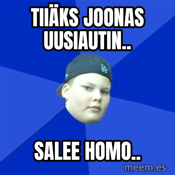 Jonnen Neuvo meme: tiiäks joonas uusiautin.. / salee homo..