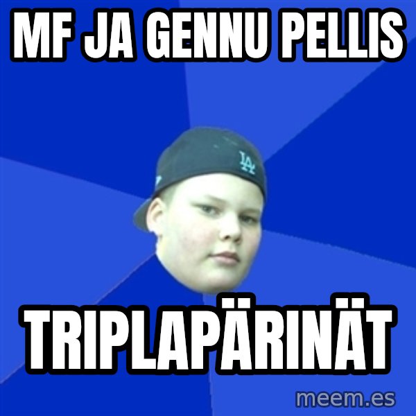 Jonnen Neuvo meme: MF ja gennu pellis / triplapärinät
