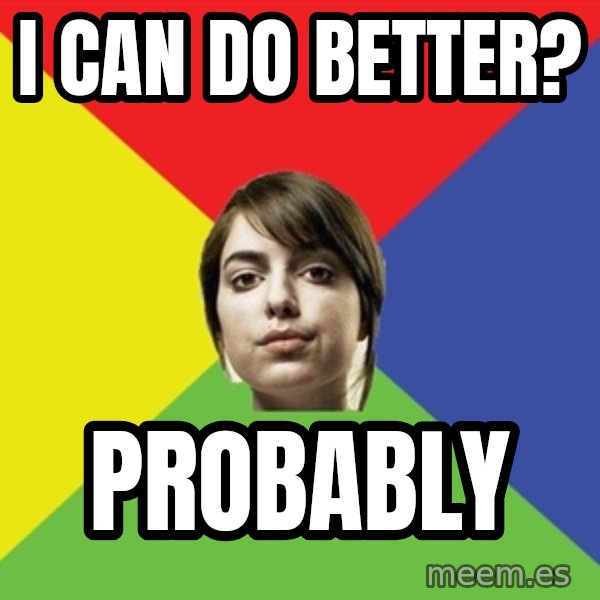 Non Jealous Girl meme: I can do better? / Probably