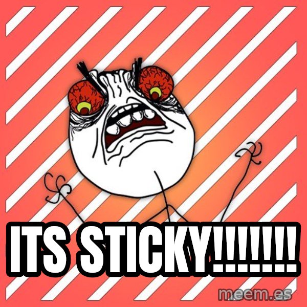 iHate meme: its sticky!!!!!!!