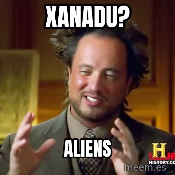Ancient Aliens meme: XANADU? / ALIENS