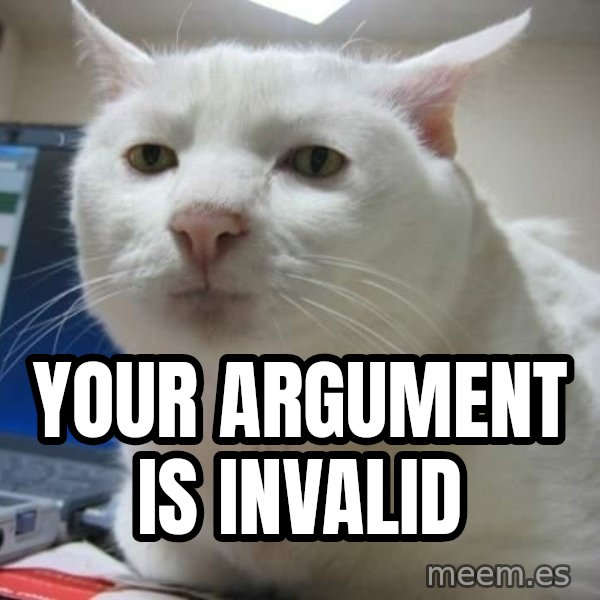 Serious Cat meme: Your argument is invalid