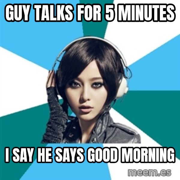 Crafty Interpreter meme: guy talks for 5 minutes / i say he says good morning