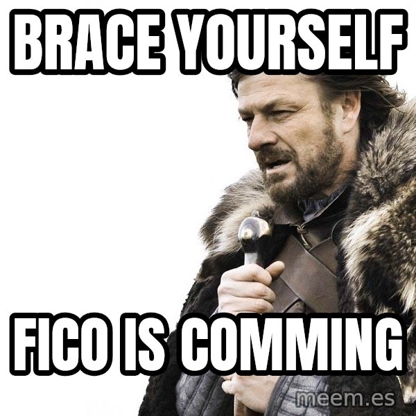 Winter is Coming meme: BRACE YOURSELF / FICO IS COMMING