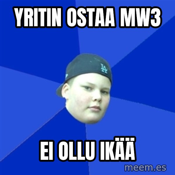 Jonnen Neuvo meme: yritin ostaa mw3 / ei ollu ikää