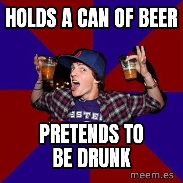 Sunny Student meme: Holds a can of beer / pretends to be drunk