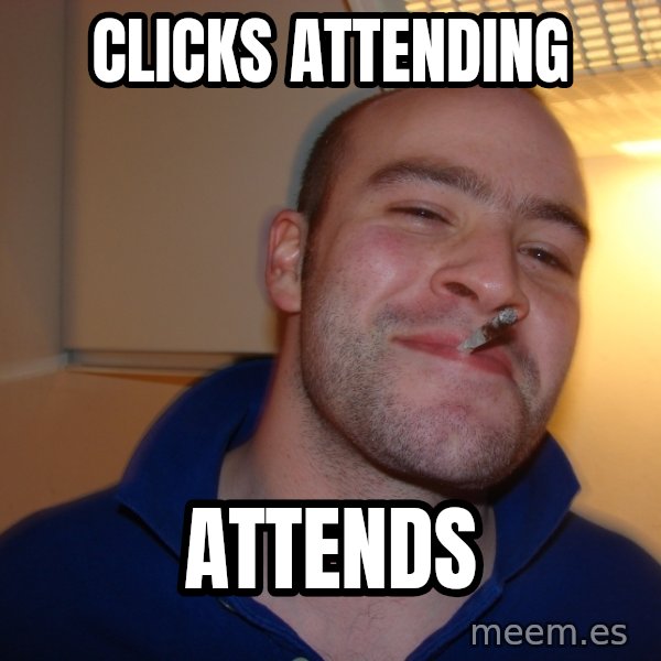 Good Guy Greg meme: Clicks attending / Attends