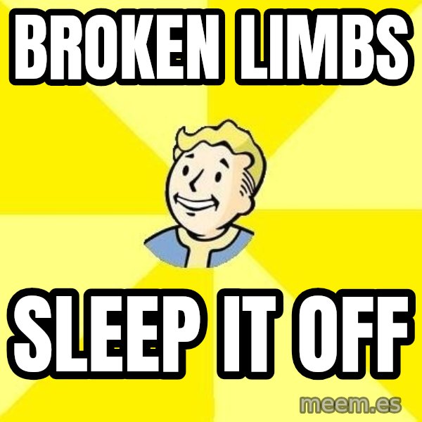 Fallout 3 meme: Broken Limbs / Sleep it off
