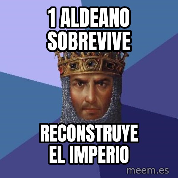 Age Of Empires meme: 1 ALDEANO SOBREVIVE / RECONSTRUYE EL IMPERIO