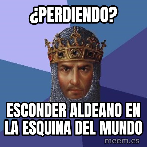 Age Of Empires meme: ¿perdiendo? / esconder aldeano en la esquina del mundo