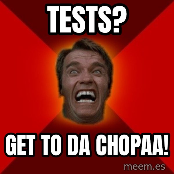 Angry Arnold meme: tESTs? / gET TO DA CHOPAA!