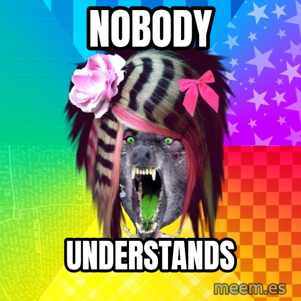 Insanity Scene Wolf meme: nobody / understands