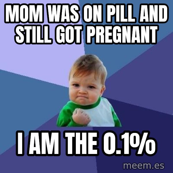 Success Kid meme: mom was on pill and still got pregnant / I am the 0.1%