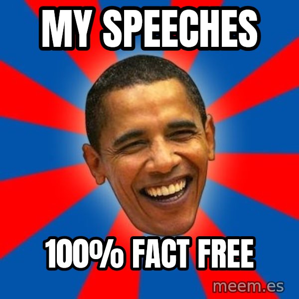 Obama meme: My speeches / 100% fact free
