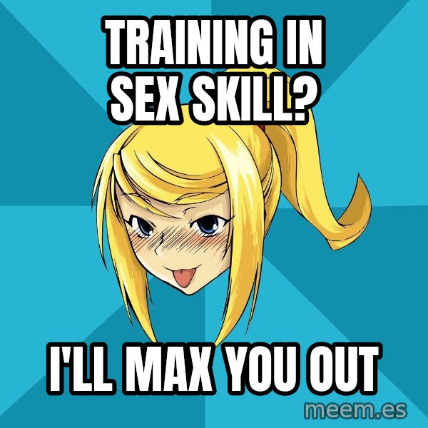 Horney Samus meme: training in sex skill? / I'll max you out