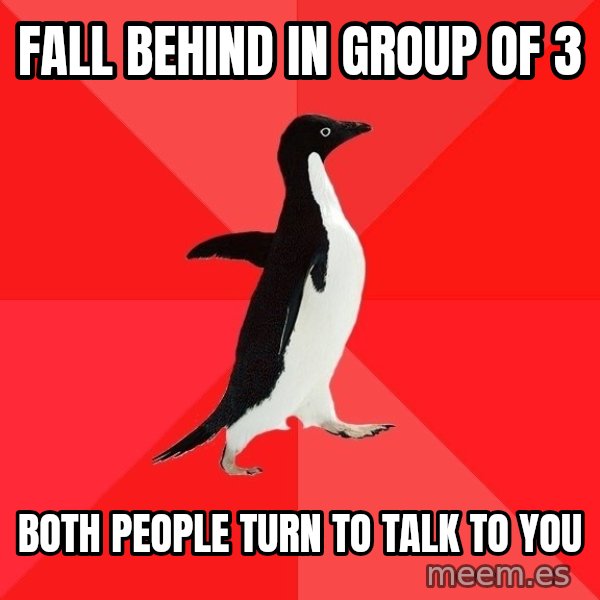 Socially Awesome Penguin meme: Fall behind in group of 3 / both people turn to talk to you