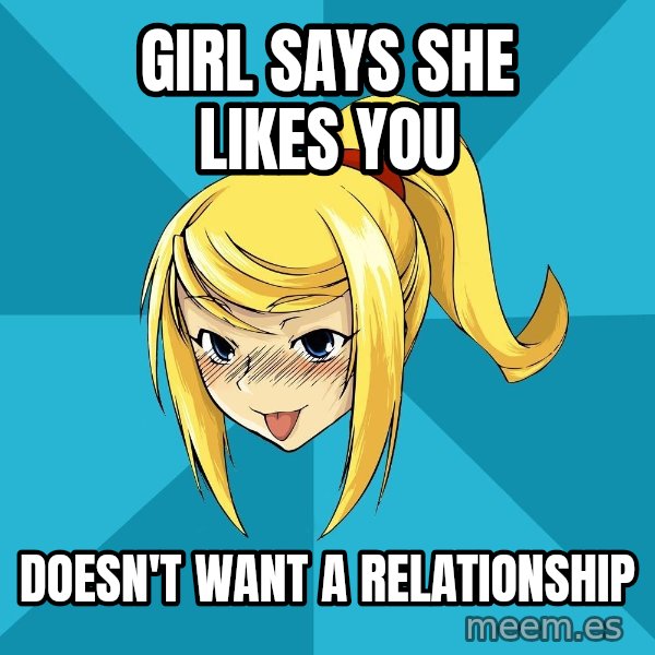 Horney Samus meme: Girl says she likes you / doesn't want a relationship