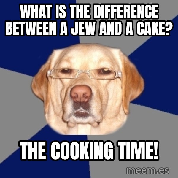 Racist Dawg meme: what is the difference between a jew and a cake? / THE COOKING TIME!