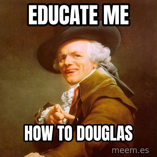 Joseph Ducreux meme: Educate me / How to Douglas