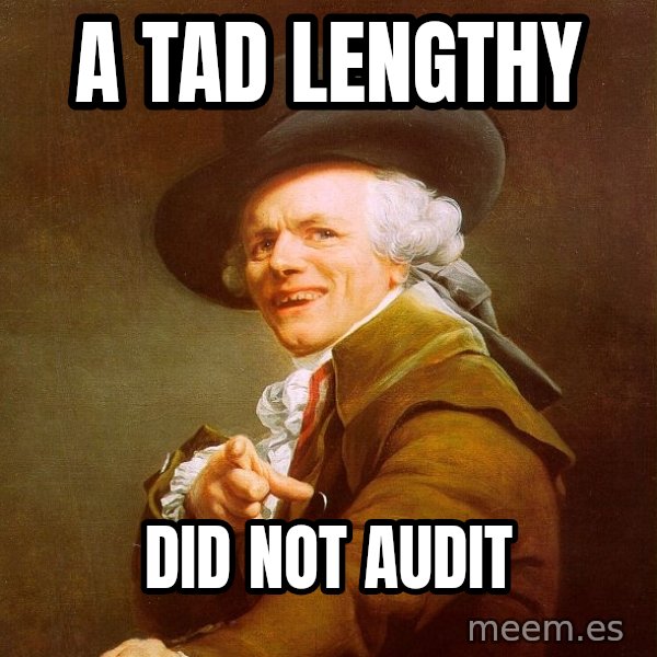 Joseph Ducreux meme: a tad lengthy / did not audit