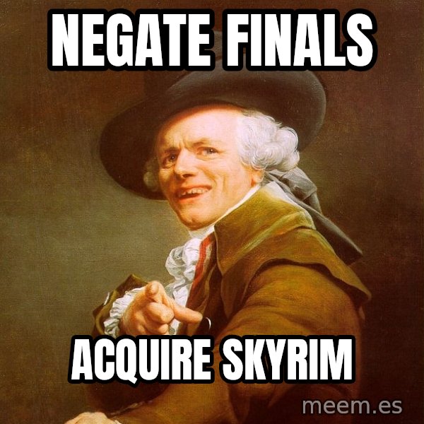 Joseph Ducreux meme: Negate Finals / ACQUIRE Skyrim