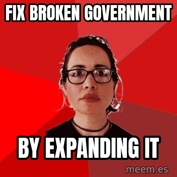 Liberal Douche Garofalo meme: fix broken    government / by expanding it