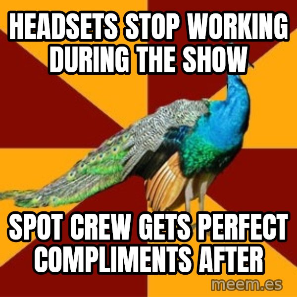 Thespian Peacock meme: Headsets stop working during the show / spot crew gets perfect compliments after