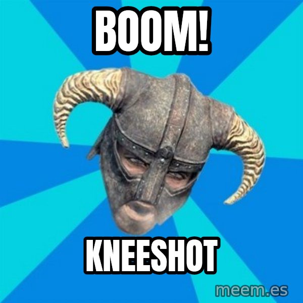 skyrim stan meme: Boom! / Kneeshot