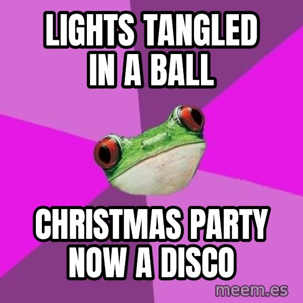 Foul Bachelorette Frog meme: lights tangled in a ball / christmas party now a disco