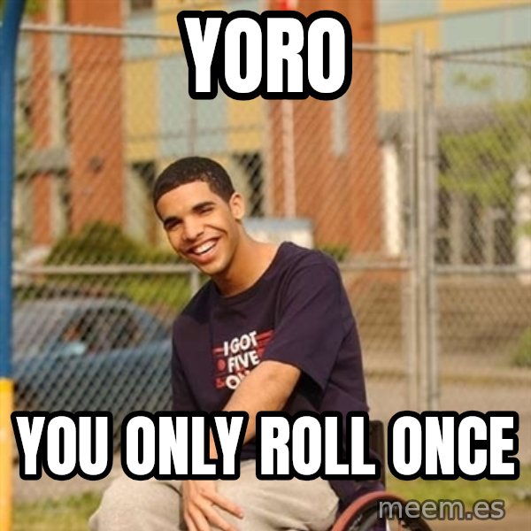 Drake Wheelchair meme: YORO / You only roll once